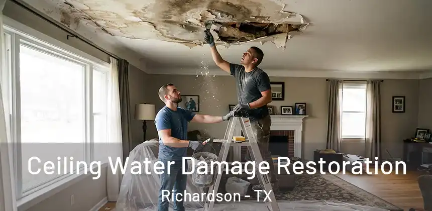 Ceiling Water Damage Restoration Richardson - TX