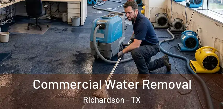 Commercial Water Removal Richardson - TX