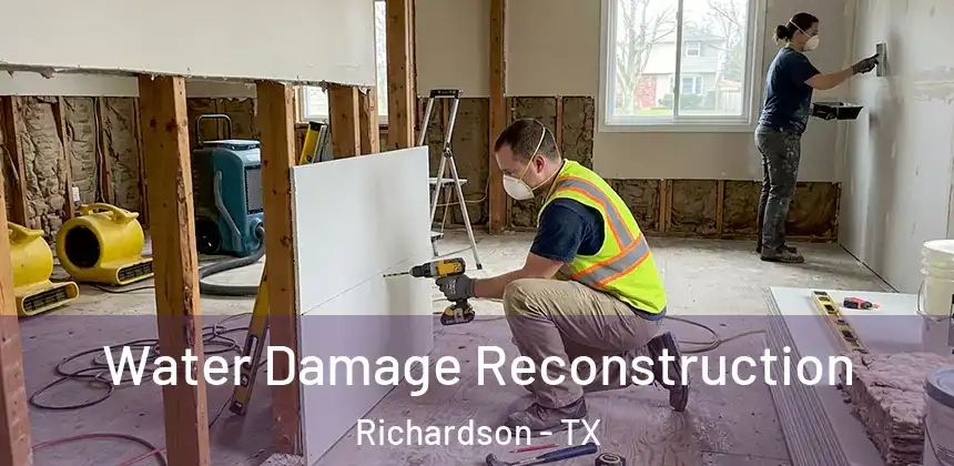 Water Damage Reconstruction Richardson - TX
